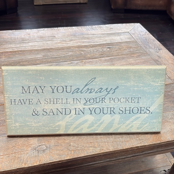May you always have a shell in your pocket and sand in your shoes wooden sign. - Picture 1 of 6